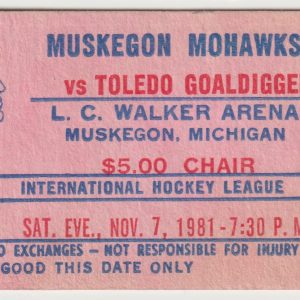 1981 IHL Muskegon Mohawks ticket stub vs Toledo Goaldiggers 11/7